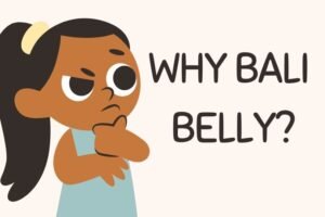 Why Bali Belly? All You Need To Know